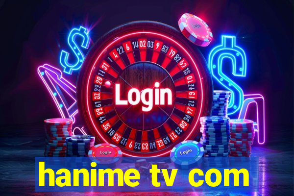 hanime tv com